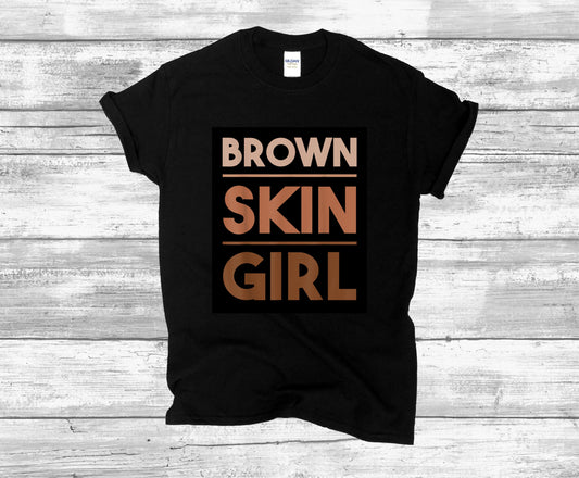 Brown Skin Girl T-SHIRT