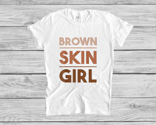 Brown Skin Girl T-SHIRT