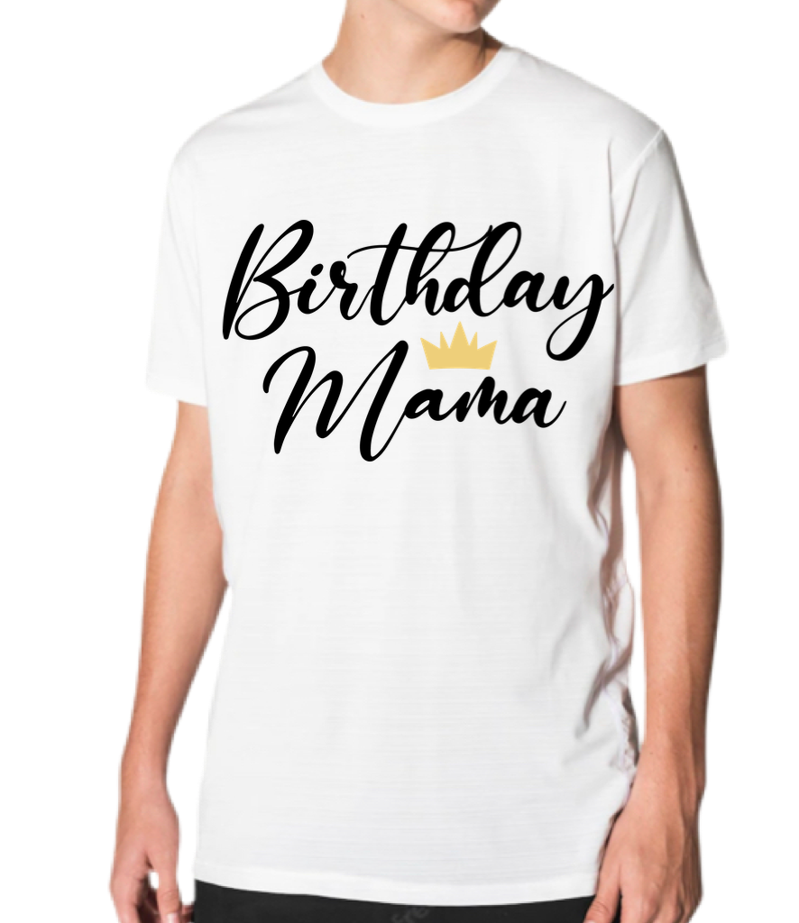 BIRTHDAY MOM T-SHIRT
