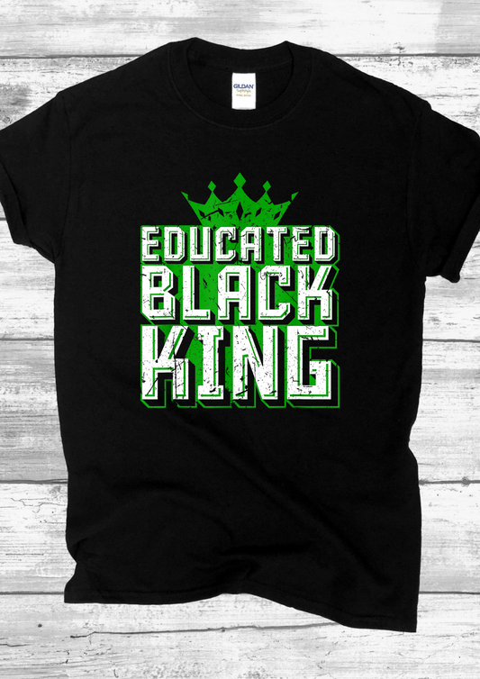 EDUCATED BLACK KING T-SHIRT.