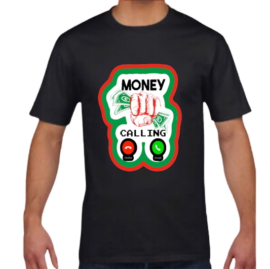 MONEY CALLING T-SHIRT